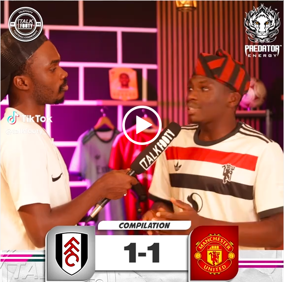 Fulham (1) Vs Manchester United (1) TalkFootyFC Fans Reaction (Watch Video)
